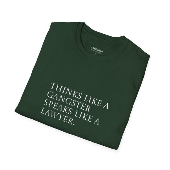 Motivational Quote Unisex T-Shirt: 'Think Like a Gangster Speak Like a Lawyer' - Picture 9 of 12